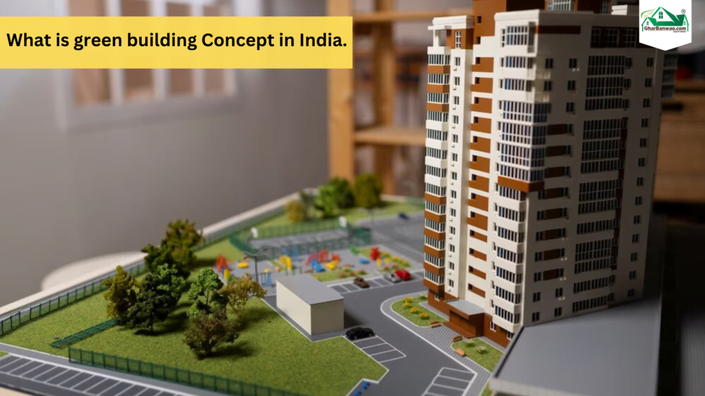 what is green building concept in India.