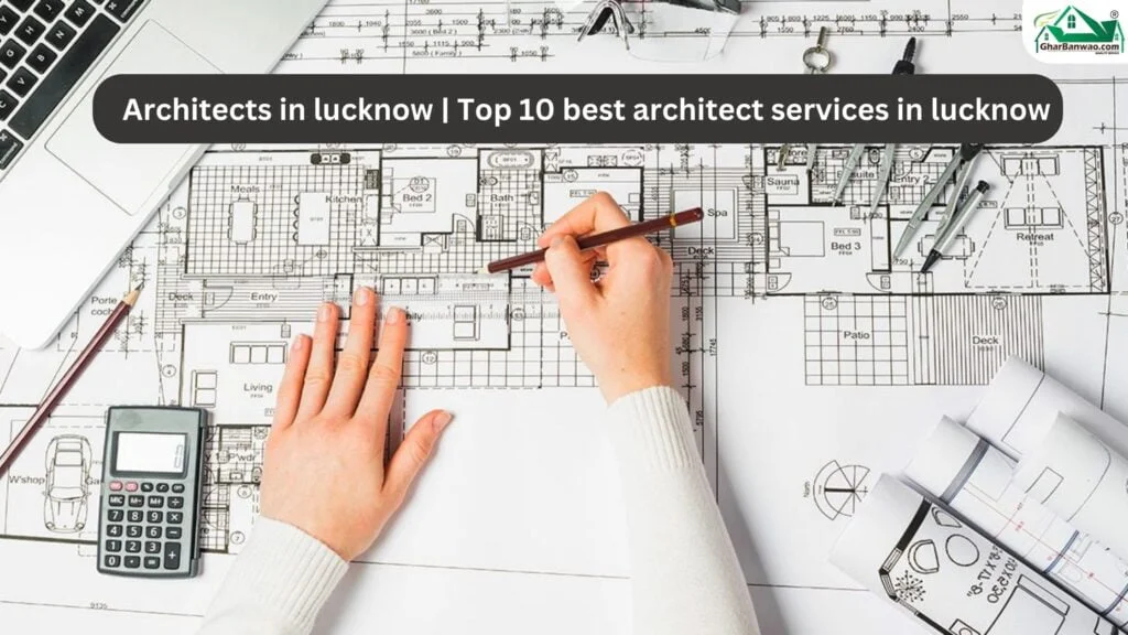 Architects in lucknow | Top 10 best architect services in lucknow