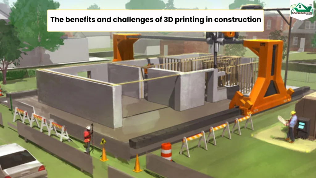 benefits and challenges of 3D printing in construction